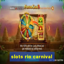 slots rio carnival